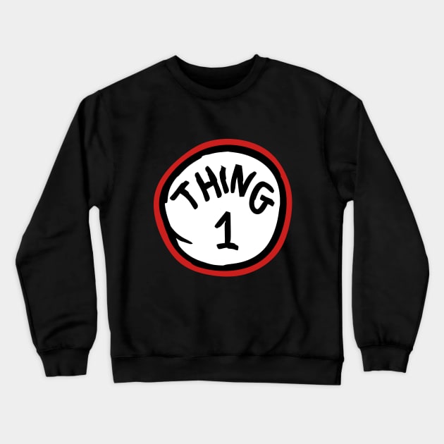 Thing One Crewneck Sweatshirt by Motivation sayings 